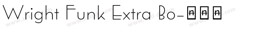 Wright Funk Extra Bo字体转换 Wright Funk Extra Bo字体转换